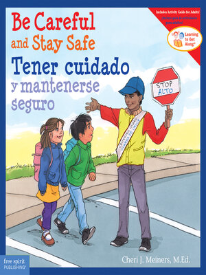 cover image of Be Careful and Stay Safe / Tener cuidado y mantenerse seguro